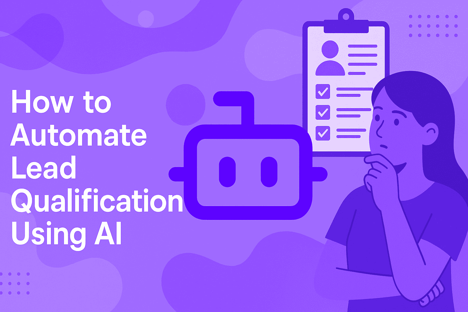 How to Automate Lead Qualification Using AI