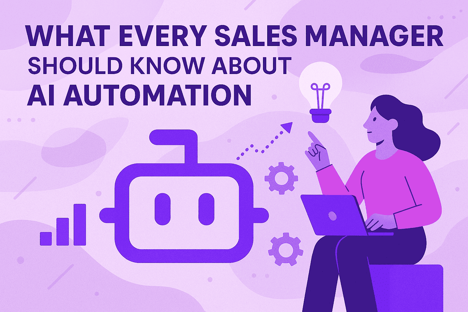 What Every Sales Manager Should Know About AI Automation