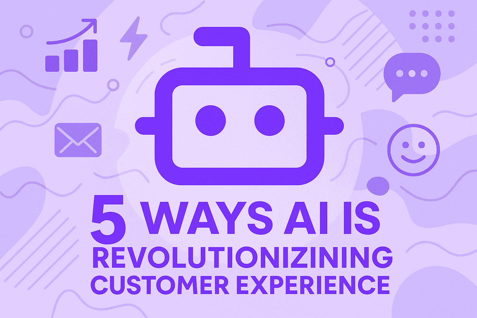 5 Ways AI is Revolutionizing Customer Experience